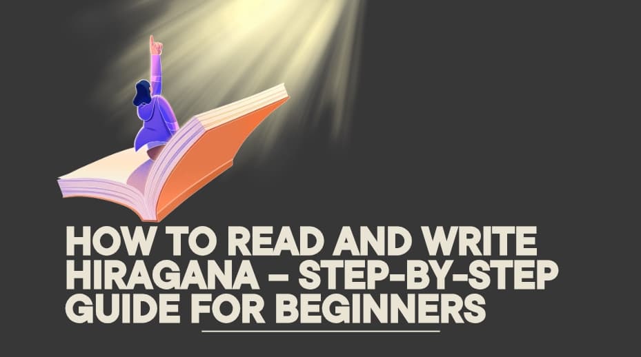 How to Read and Write Hiragana – Step-by-Step Guide for Beginners