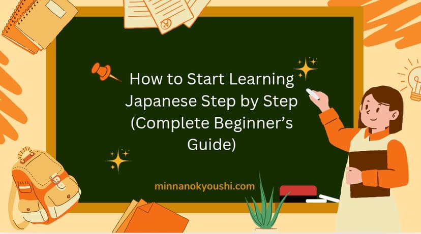 How to Start Learning Japanese Step-by-Step (Complete Beginner’s Guide ...