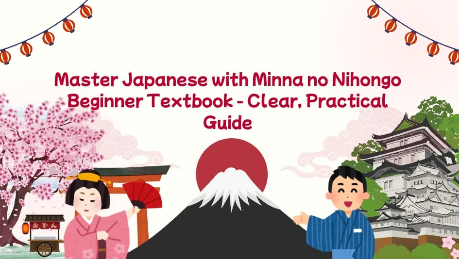 Master Japanese with Minna no Nihongo Beginner Textbook - Clear, Practical Guide