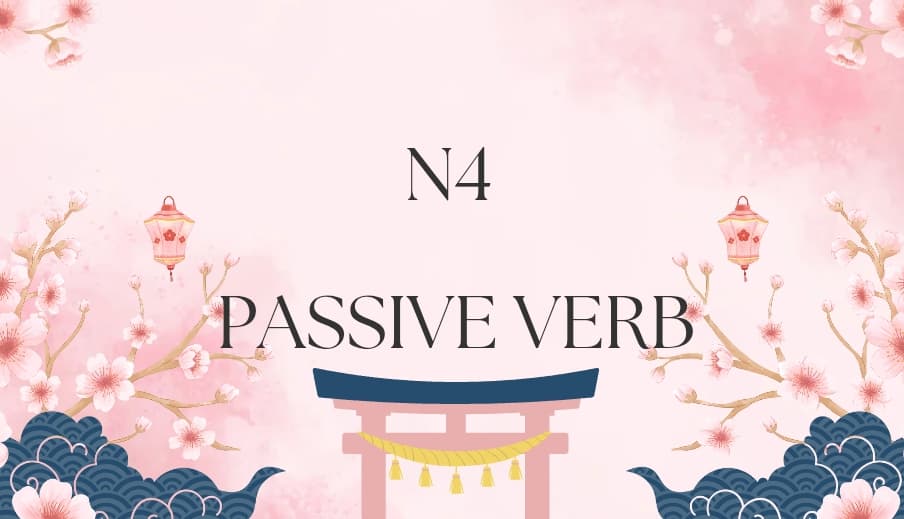 JLPT N4 Grammar: Passive Verbs Explained with Examples | Minna no Nihongo 2
