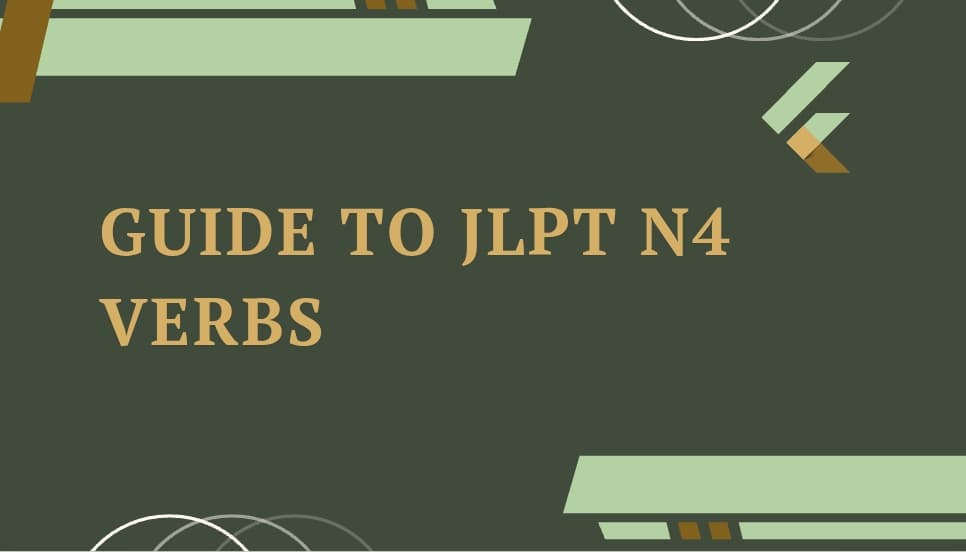Complete Guide to JLPT N4 Verbs – Meanings, Forms & Usage Explained