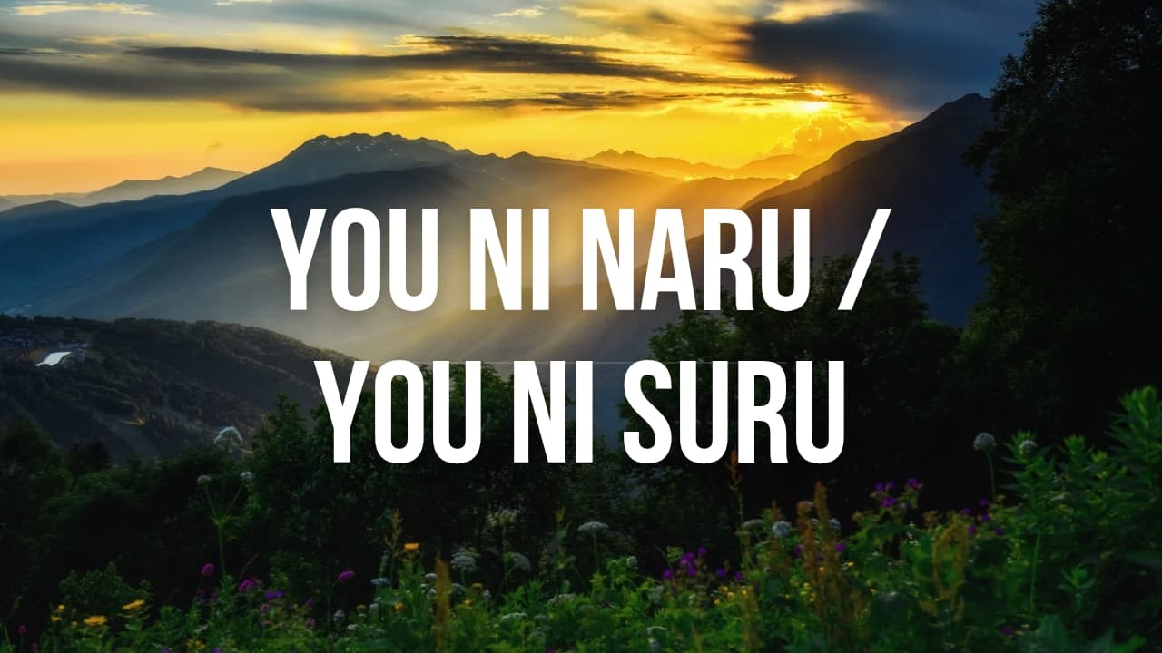 JLPT N4 Grammar you ni naru you ni suru Explained | Expressing Change and Effort in Japanese