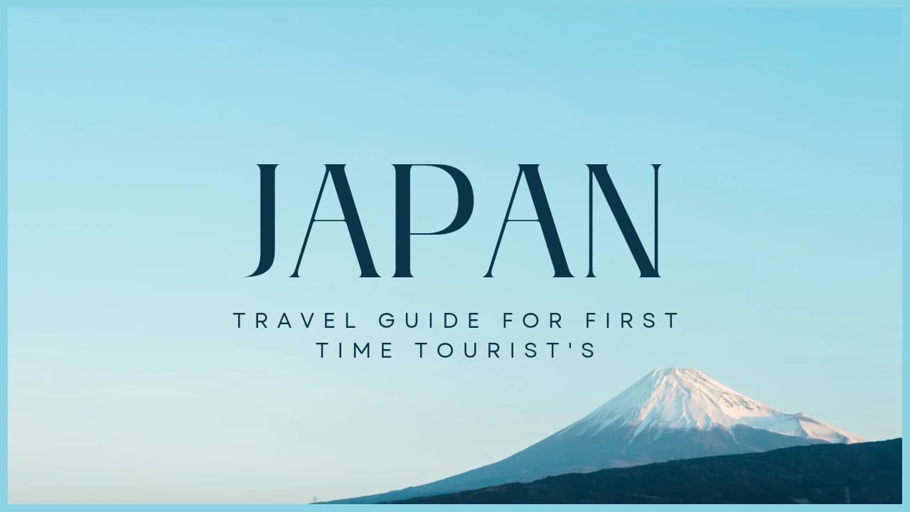 Japan Travel Guide for First Time Tourists Things to Know Before Visiting Japan