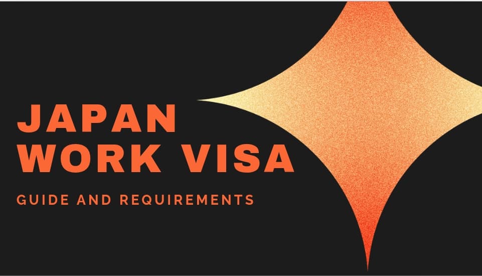Japan Work Visa Guide Requirements Types and Process for Foreigners